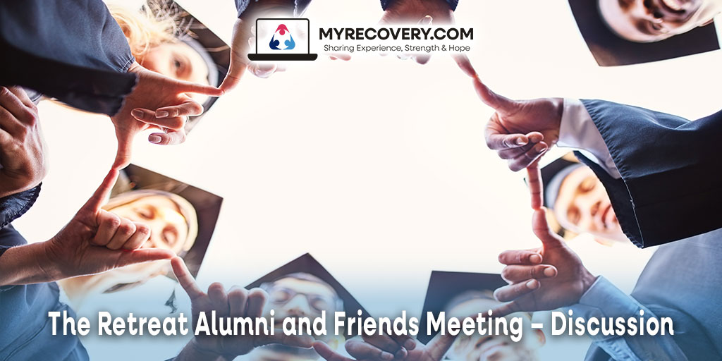 The Retreat Alumni and Friends Meeting – Discussion