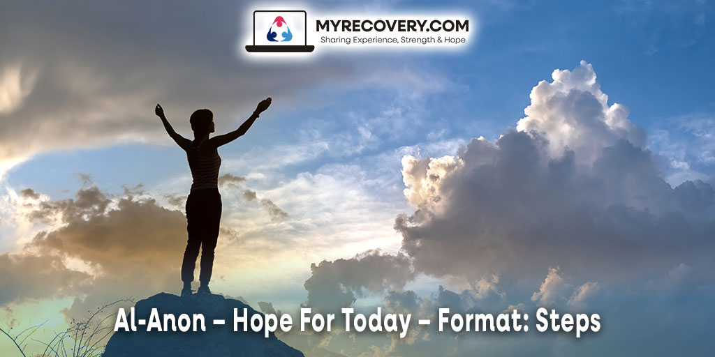 Al-Anon – Hope For Today – Format: Steps